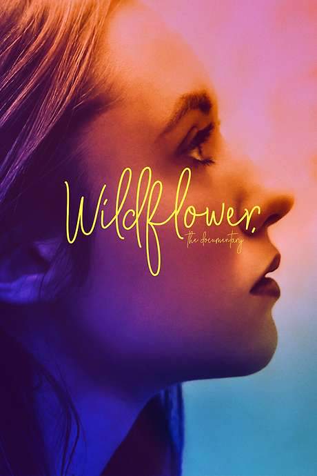 Wildflower: The Documentary